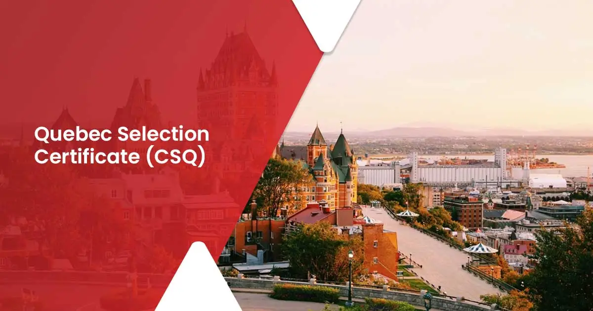 Quebec Selection Certificate (CSQ)