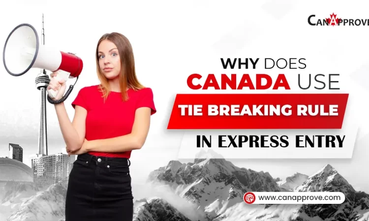 Tie Breaking Rule in Express Entry